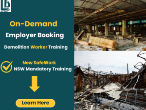New SafeWork NSW Mandatory Demolition Worker Training.